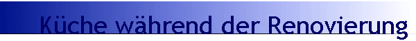K�che w�hrend der Renovierung